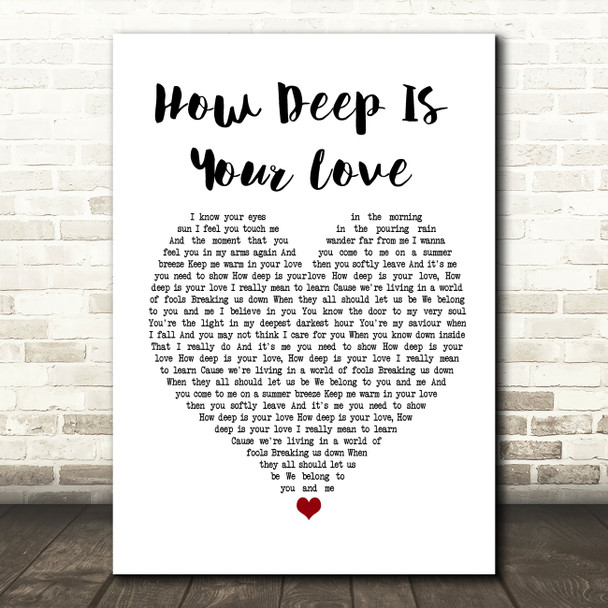 Bee Gees How Deep Is Your Love White Heart Song Lyric Print