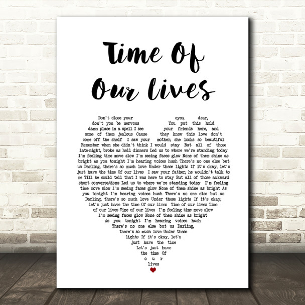 James Blunt Time Of Our Lives White Heart Song Lyric Print