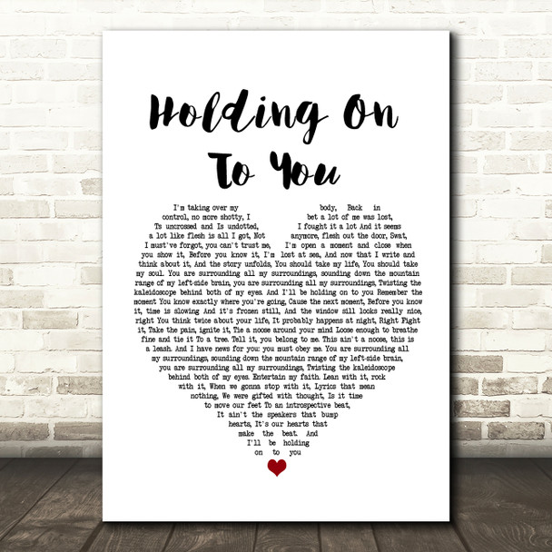 Twenty One Pilots Holding On To You White Heart Song Lyric Print