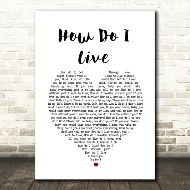 LeAnn Rimes How Do I Live Heart Song Lyric Quote Print