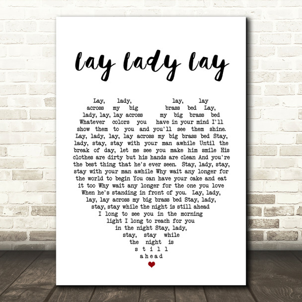 Lay Lady Lay Bob Dylan Heart Quote Song Lyric Print