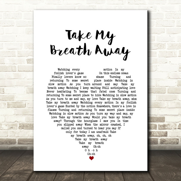 Daniel Robinson Take My Breath Away White Heart Song Lyric Music Art Print