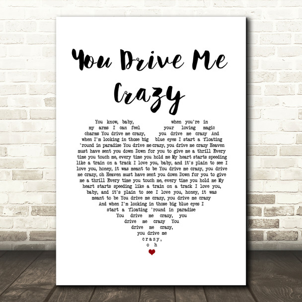 Shakin' Stevens You Drive Me Crazy White Heart Song Lyric Music Art Print