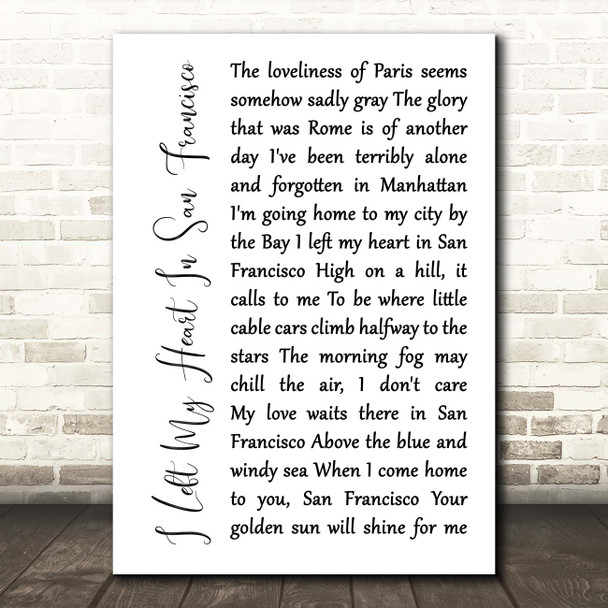 Tony Bennett I Left My Heart In San Francisco White Script Song Lyric Print