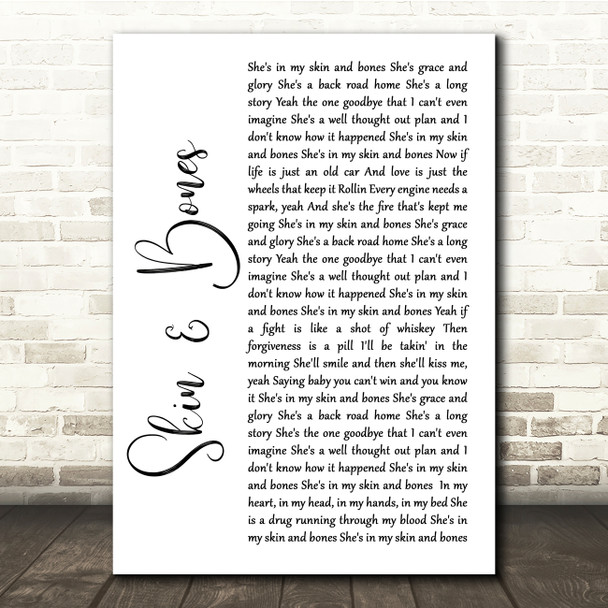 Eli Young Band Skin & Bones White Script Song Lyric Quote Print
