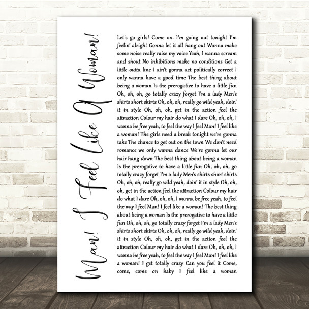 Shania Twain Man I Feel Like A Woman White Script Song Lyric Quote Print