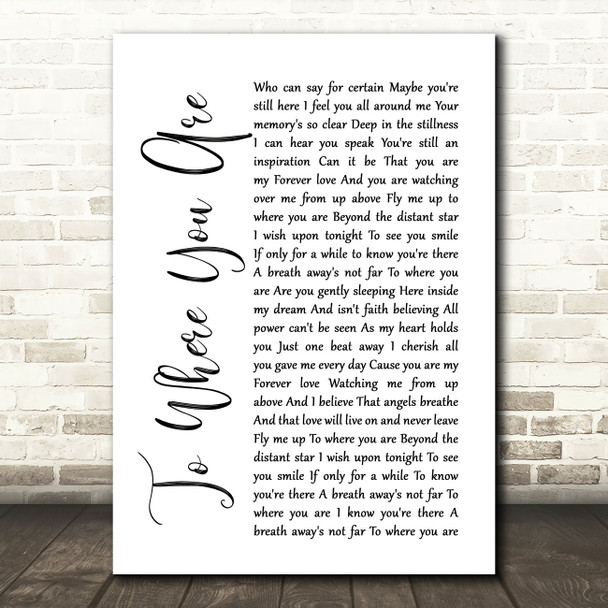 Josh Groban To Where You Are White Script Song Lyric Print