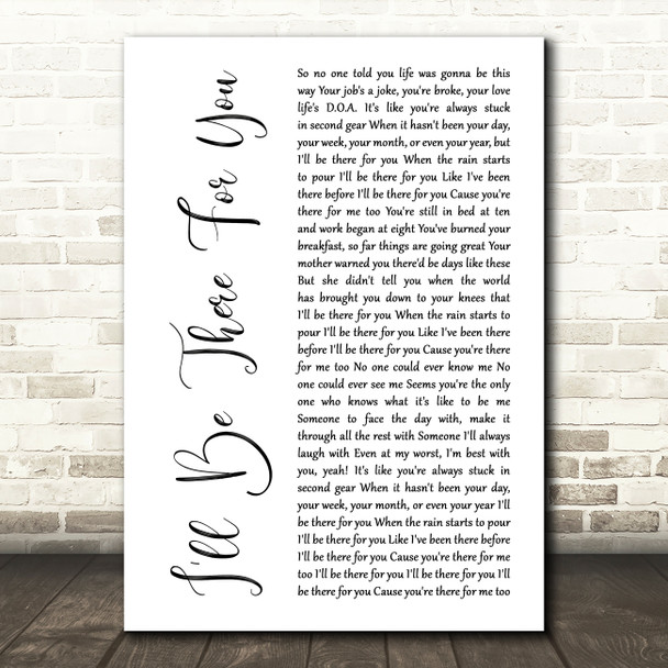 The Rembrandts Ill be there for you White Script Song Lyric Print