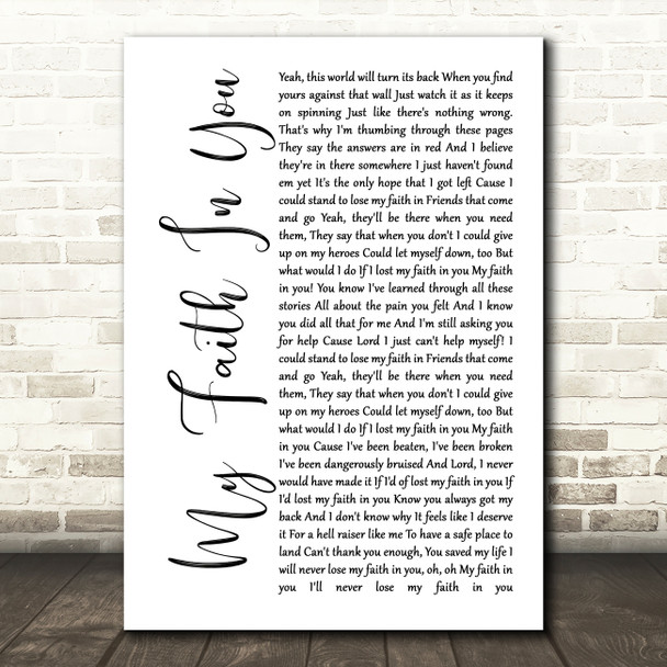 Brantley Gilbert My Faith In You White Script Song Lyric Print