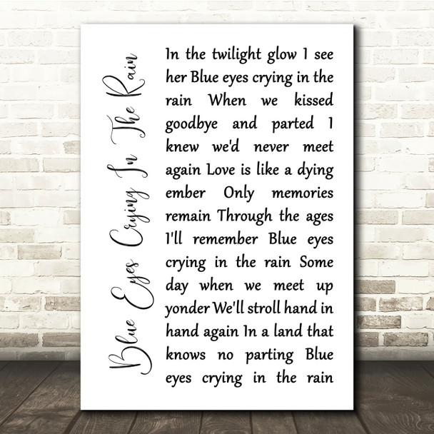 Willie Nelson Blue Eyes Crying In The Rain White Script Song Lyric Print