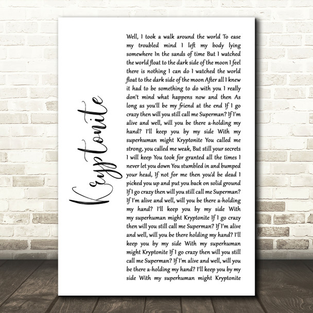 3 Doors Down Kryptonite White Script Song Lyric Quote Music Print