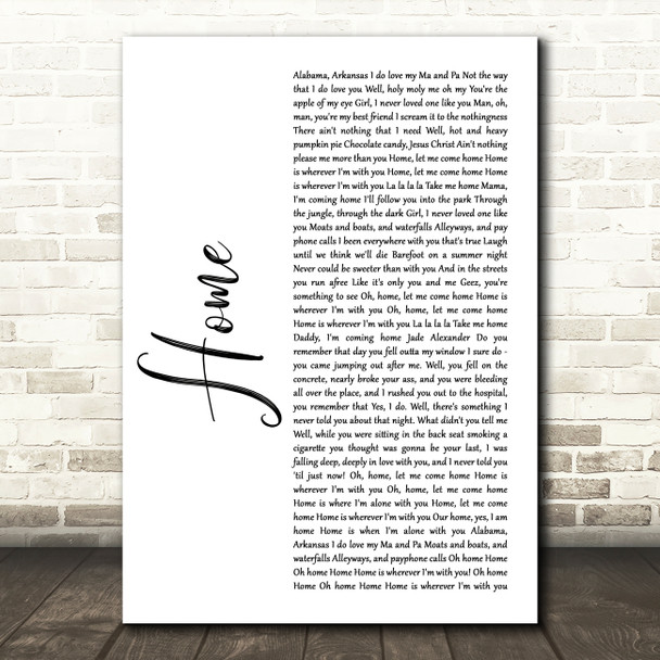Edward Sharpe And The Magnetic Zeros Home White Script Song Lyric Quote Music Print