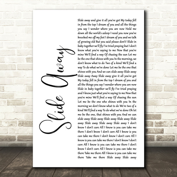Oasis Slide Away White Script Song Lyric Quote Music Print