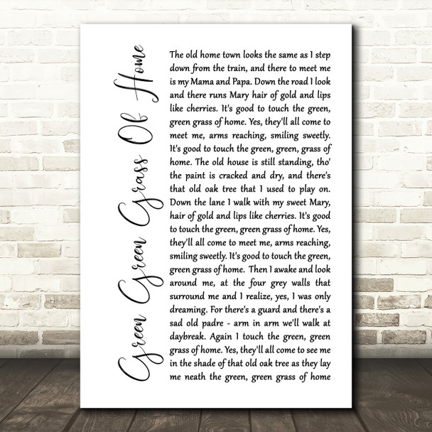 Tom Jones Green Green Grass Of Home White Script Song Lyric Quote Print
