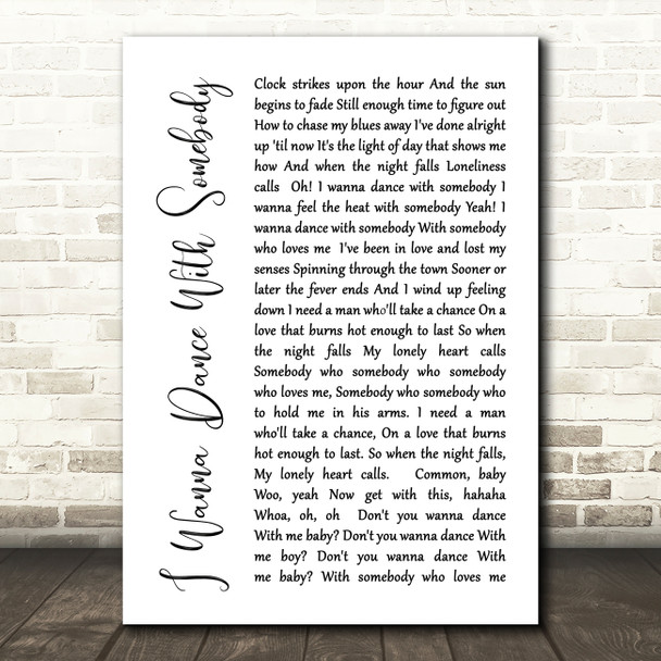 Whitney Houston I Wanna Dance With Somebody White Script Song Lyric Quote Print