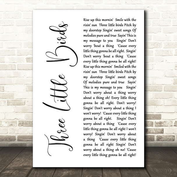 Bob Marley Three Little Birds White Script Song Lyric Quote Print