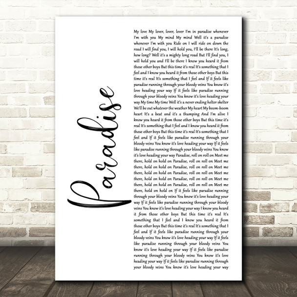 George Ezra Paradise White Script Song Lyric Quote Print