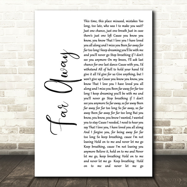 Nickelback Far Away White Script Song Lyric Print