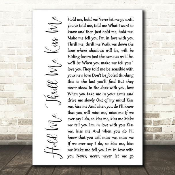 Gloria Estefan Hold Me, Thrill Me, Kiss Me White Script Song Lyric Music Art Print