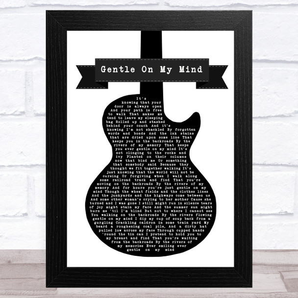Glen Campbell Gentle On My Mind Black & White Guitar Song Lyric Art Print