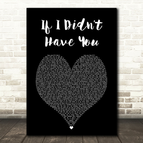 Tim Minchin If I Didnt Have You Black Heart Song Lyric Art Print