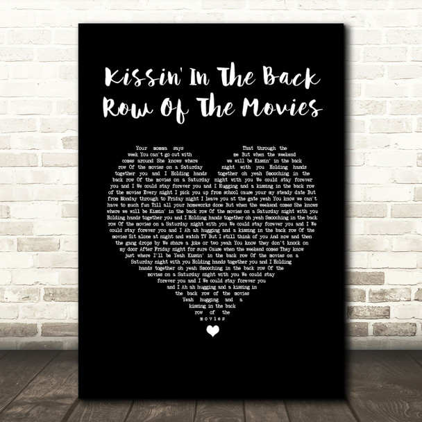 The Drifters Kissin' In The Back Row Of The Movies Black Heart Song Lyric Wall Art Print