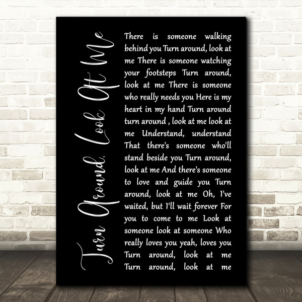 The Vogues Turn Around, Look At Me Black Script Song Lyric Art Print