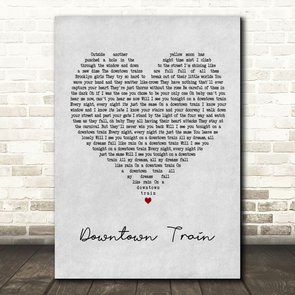 Rod Stewart Downtown Train Grey Heart Song Lyric Art Print
