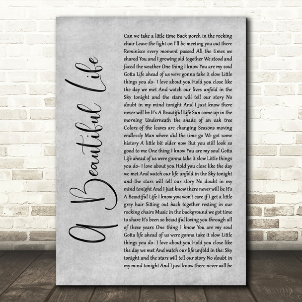 Justin James A Beautiful Life Grey Rustic Script Song Lyric Art Print