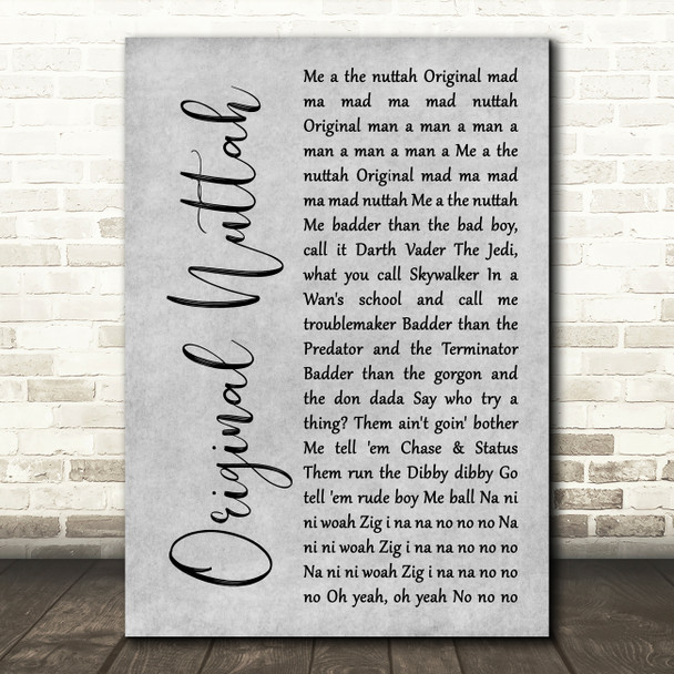 Chase and Status Original Nuttah Grey Rustic Script Song Lyric Art Print
