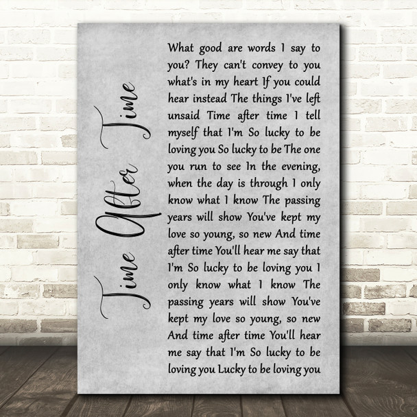 Rod Stewart Time After Time Grey Rustic Script Song Lyric Art Print