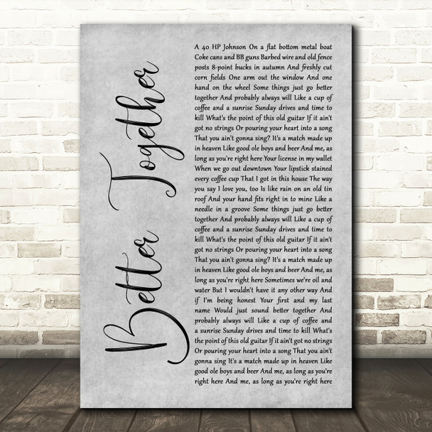 Luke Combs Better Together Grey Rustic Script Song Lyric Art Print