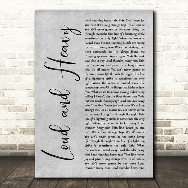 Cody Jinks Loud and Heavy Grey Rustic Script Song Lyric Art Print