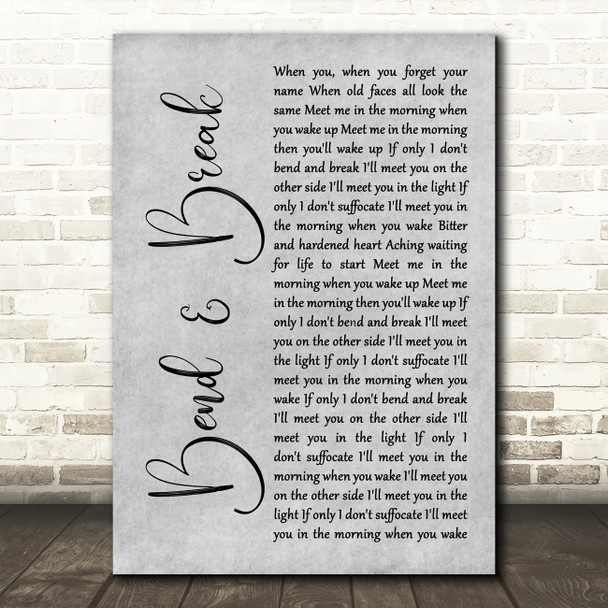 Keane Bend & Break Grey Rustic Script Song Lyric Art Print