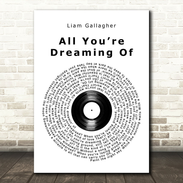 Liam Gallagher All Youre Dreaming Of Vinyl Record Song Lyric Art Print