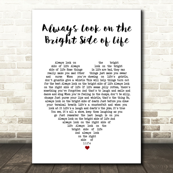 Art Garfunkel Always Look on the Bright Side of Life White Heart Song Lyric Art Print