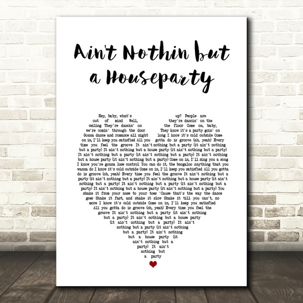 The Showstoppers Ain't Nothin but a Houseparty White Heart Song Lyric Art Print