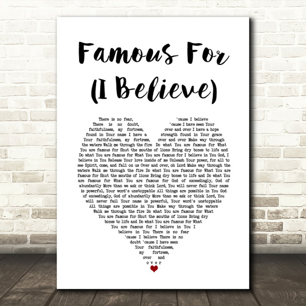 Tauren Wells Famous For (I Believe) White Heart Song Lyric Art Print