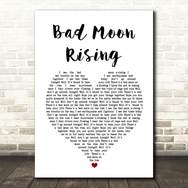 Creedence Clearwater Revival Bad Moon Rising White Heart Song Lyric Art Print