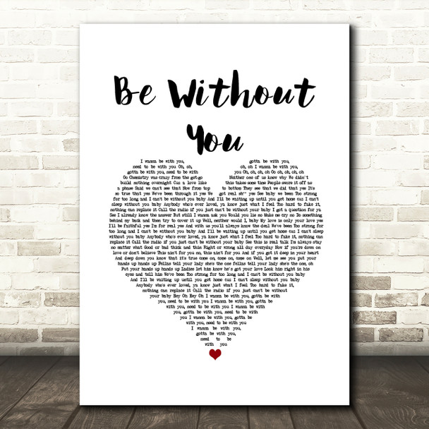 Mary J Blige Be Without You White Heart Song Lyric Art Print
