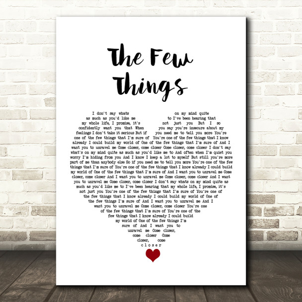 JP Saxe The Few Things White Heart Song Lyric Art Print