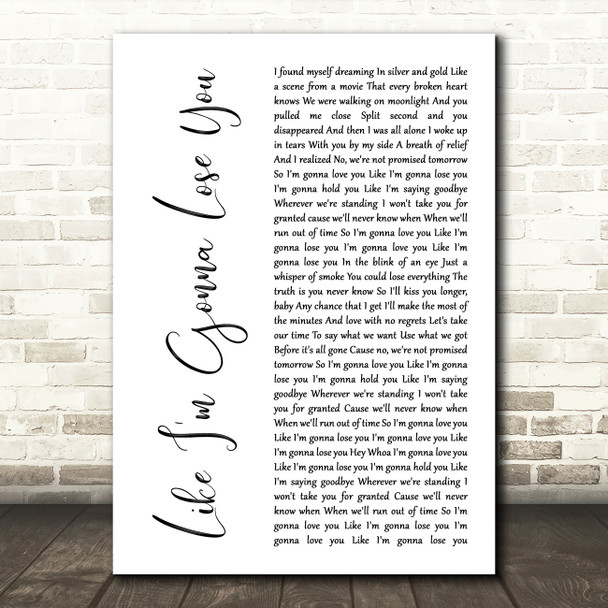 Meghan Trainor & John Legend Like I'm Gonna Lose You White Script Song Lyric Art Print