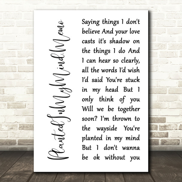 Charlie Burg PlantedInMyMind.Memo White Script Song Lyric Art Print