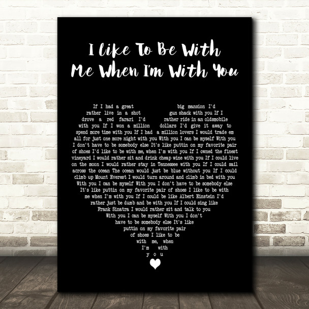 Drew Holcomb & The Neighbors I Like To Be With Me When Im With You Black Heart Wall Art Song Lyric Print