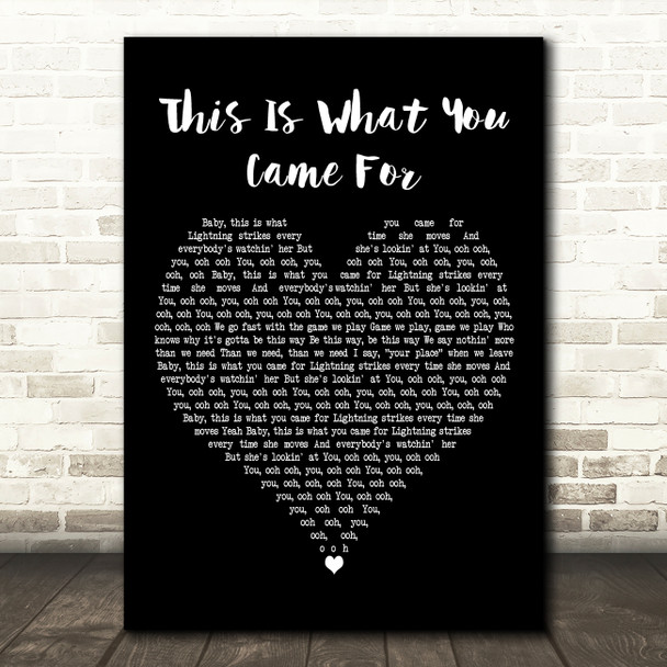 Calvin Harris Featuring Rihanna This Is What You Came For Black Heart Wall Art Song Lyric Print