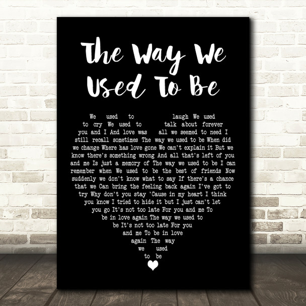 Eric Carmen The Way We Used to Be Black Heart Decorative Wall Art Gift Song Lyric Print