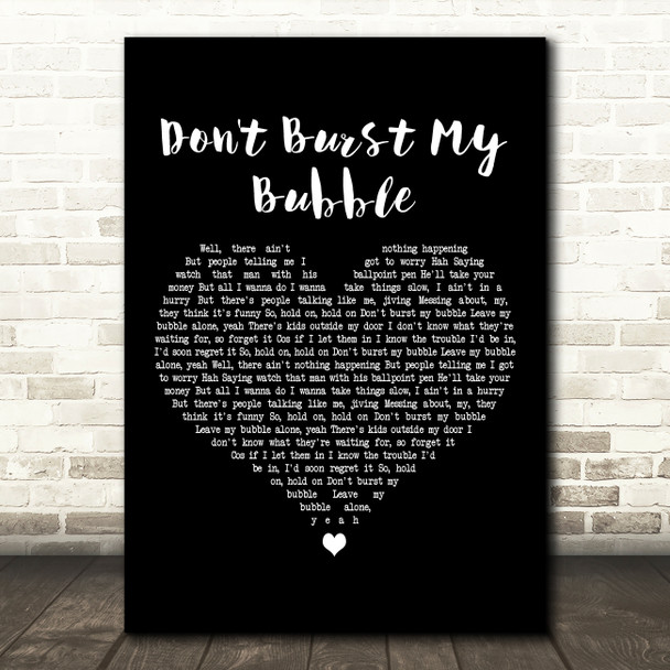 Small Faces Don't Burst My Bubble Black Heart Decorative Wall Art Gift Song Lyric Print