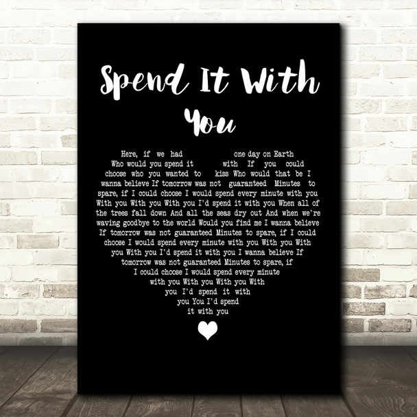 Kodaline Spend It With You Black Heart Decorative Wall Art Gift Song Lyric Print