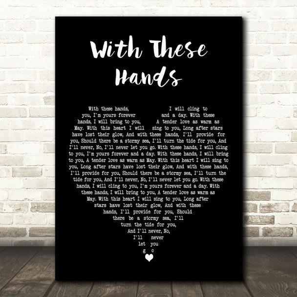 Tom Jones With These Hands Black Heart Decorative Wall Art Gift Song Lyric Print