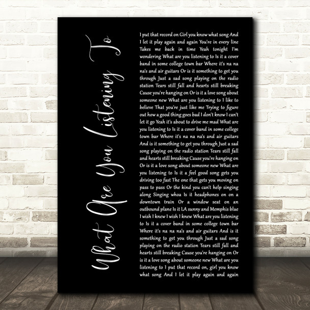 Chris Stapleton What Are You Listening To Black Script Decorative Wall Art Gift Song Lyric Print